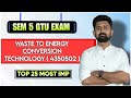 WASTE TO ENERGY CONVERSION TECHNOLOGY TOP 25 MOST IMP | DIPLOMA SEM 5 CHEMICAL ENGINEERING | W.E.C.T