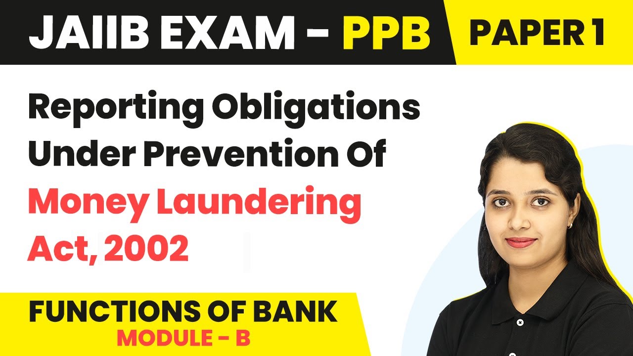 Reporting Obligations Under PMLA, 2002 | Functions of Bank (Module B) |JAIIB | PPB Paper 1