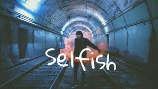 Selfish Anth Conor Maynard Lyrical Video🎼Lyrics of Selfish by Anth🎼 Conor Maynard Selfish lyrics