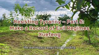 Resisting Tyranny – Part 5: Make a Record of Evil Regimes
