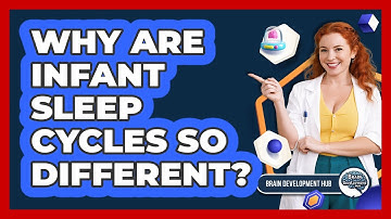 Why Are Infant Sleep Cycles So Different?