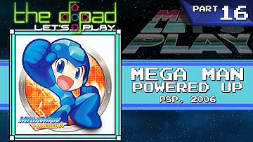 "You Can Throw Up" - PART 16 - Mega Man Powered Up