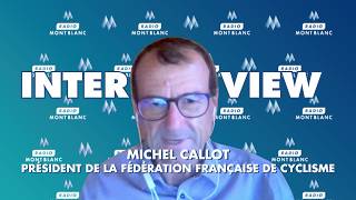 Interview | Michel Callot - Président de la Fédération Française de Cyclisme