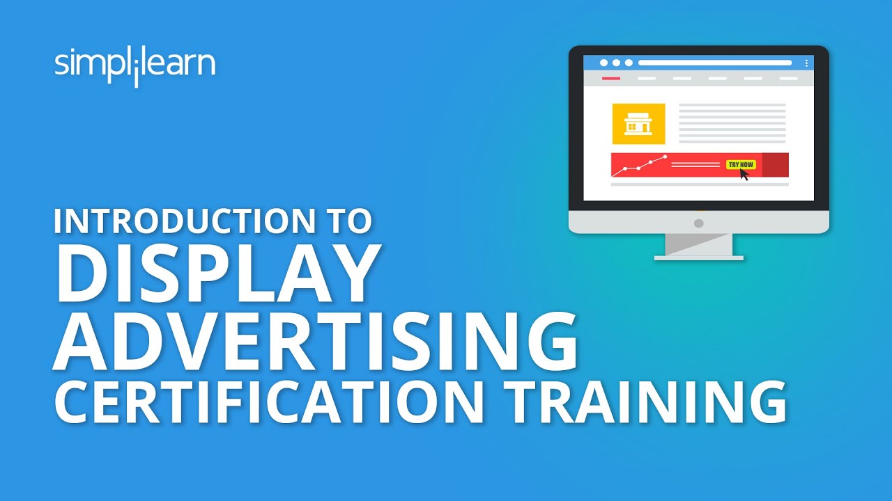 ⁣Introduction To Display Advertising Certification Training | Simplilearn