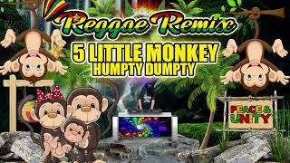 5 LITTLE MONKEY HUMPTY DUMPTY (REGGAE REMIX) TIKTOK VIRAL 2024 DJ JHANZKIE REMIX