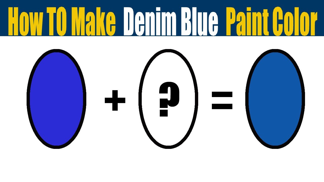 How To Make Denim Blue Paint Color 