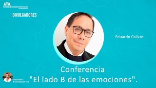 Eduardo Calixto. Conferencia "El lado B de las emociones"