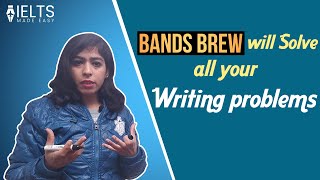 BANDS BREW will solve all your writing problems | IELTS Made Easy