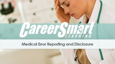Medical Error Reporting and Disclosure