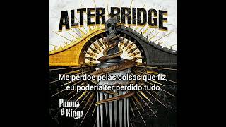 Alter Bridge - Fable Of The Silent Son [Lyrics/tradução]