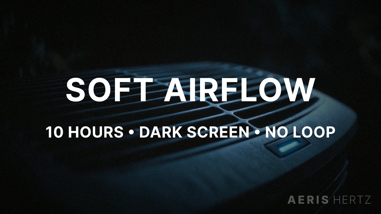 Soft Airflow Sound for Sleep • 10 Hours (Dark Screen)