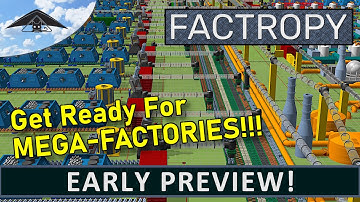 Factropy - Early Preview [ Large Scale Factory Automation ]