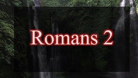 A reading of Romans 2 from the New Living Translation