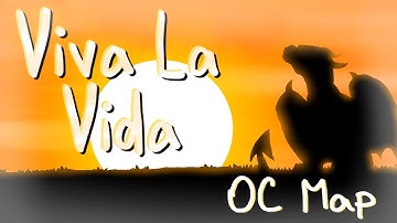 Viva La Vida OC Map || ~【COMPLETE】~