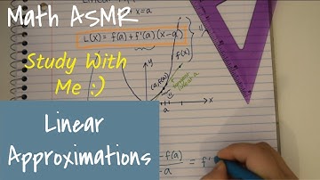 Math ASMR | Calculus | Linear Approximations