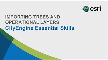 #8 CityEngine Essential Skills: Importing Trees and Operational Layers