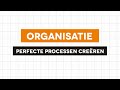 Organisatie - Perfecte processen creëren