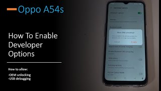 Oppo A54S ColorOS Android 11 | Enable Developers Options | Allow OEM unlocking and USB debugging