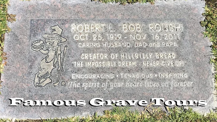 FAMOUS GRAVE TOUR: HILLBILLY BREAD Founder Bob Rou...