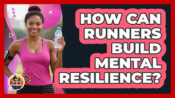 How Can Runners Build Mental Resilience? - All Sorts Of Running