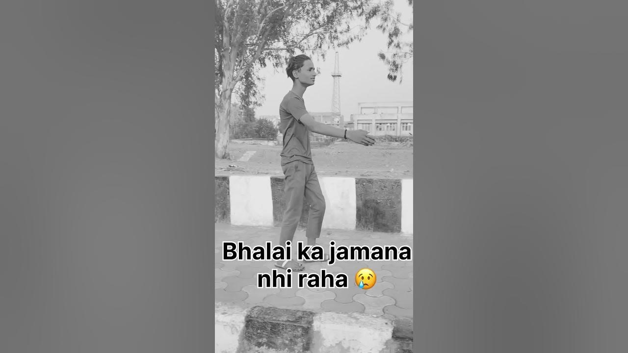 Bhalai ka jamana nhi raha 😂…subscribe viral youtubeshorts shortfeed