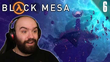 The New Xen is Breathtaking! - Black Mesa Playthrough [Part 6]