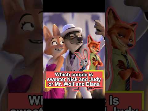 Which Couple Is Sweeter Nick And Judy Or Mr Wolf And Diana Zootopia2 Disney TheBadGuys2
