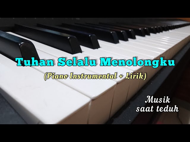 Tuhan Selalu Menolongku - Piano Instrumental + Lirik. class=