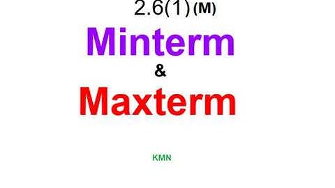 (E)DLD(M) 2.6(1) ||  Minterm and Maxterm
