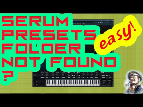 Fix Serum Needs Presets User Folder Run Location Not Found / Missing Error (Windows 10, Desktop, Pc)