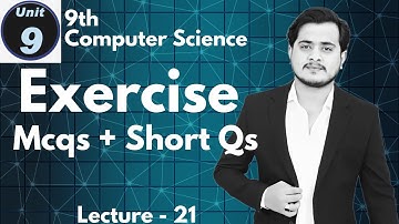 Chapter 9 Exercise (MCQs and Short Qs) | 9th Computer - Lec 21