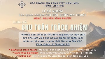 LỄ BỘ NHIỆM MSNC NGUYỄN VĨNH PHƯỚC - QUẢN NHIỆM HT BUÔN MA THUỘT