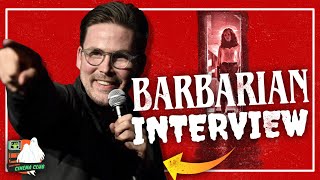 Barbarian - Interview with Writer/Director Zach Cregger (SPOILER ALERT)