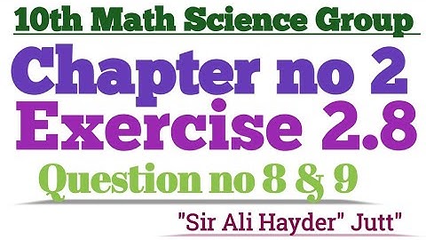 math 10th class science group chapter no 2. exercise 2.8 question no 8 & 9. like or share this video