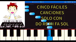 Como tocar cinco canciones fáciles solo con cinco notas ( Do- Re - Mi - Fa  - Sol) Piano tutorial - YouTube