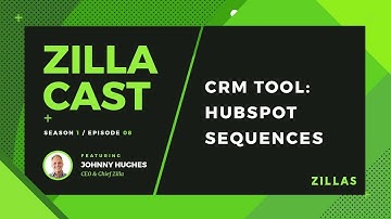 Zilla Cast: Getting Started with Hubspot Sequences