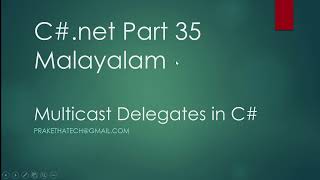 C#.net Part 35 | Multicast Delegates in C# | Malayalam