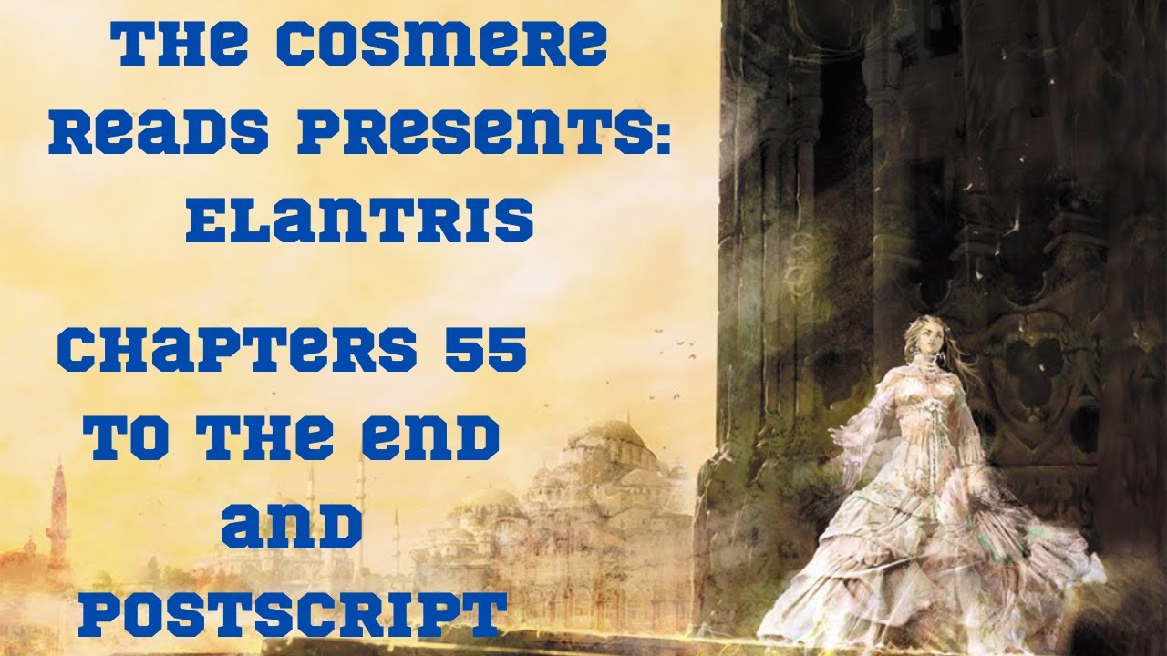Elantris: Chapters 55 to the END!  (Season 2, Episode 13)