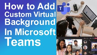 How to change add custom / virtual background in Microsoft Teams