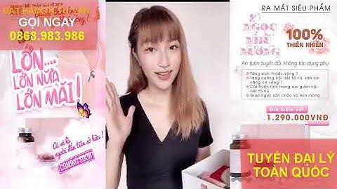 [CÔNG BỐ CHẤT CẤM CÓ TRONG] Viên Uống Nâng Cơ Nở Ngực Ngọc Nhũ Nương Có Hiệu Quả Không