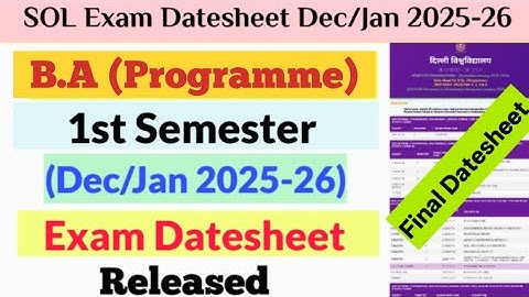 DU SOL B.A Programme 1st Semester Exam Datesheet 2025 | SOL B.A 1st Semester Final Exam Date 2025-26