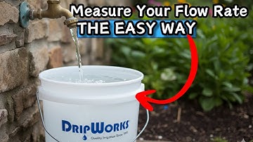 The Bucket Test: How to Calculate Water Flow Rate (GPH) for a Drip Irrigation System