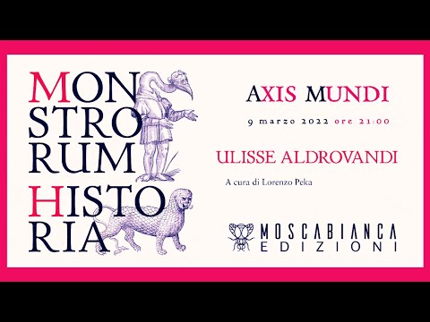 "MONSTRORUM HISTORIA" di Ulisse Aldrovandi, con Lorenzo Peka