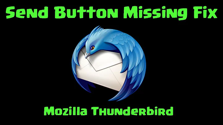 Fix: Missing Send Button in Mozilla Thunderbird