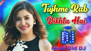 Tujhme Rab Dikhta Hai Yara Mai Kya Karu Dj Remix | Romantic Love Song | Hindi Old DJ Remix