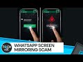 WhatsApp Scam Alert 🚨: Beware of Screen Mirroring Fraud