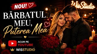 Bărbatul Meu, Puterea Mea Cea Mai Frumoasă Declarație De Dragoste Wisstudio Official Audio
