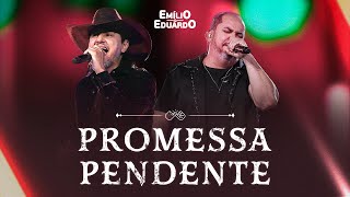 Emílio e Eduardo - Promessa Pendente | DVD Momentos