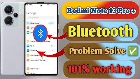 redmi note 13 pro plus bluetooth problem, redmi note 13 pro plus bluetooth connect problem