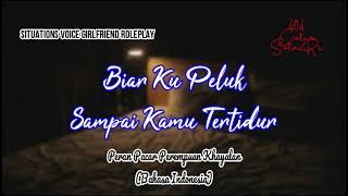 Biar Ku Peluk Hingga Kamu Tertidur [Peran Suara Pacar Perempuan Bahasa Indonesia] [Sleep Aid]